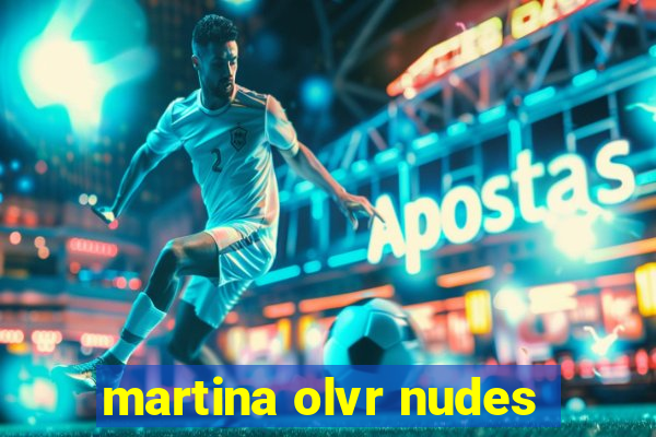 martina olvr nudes